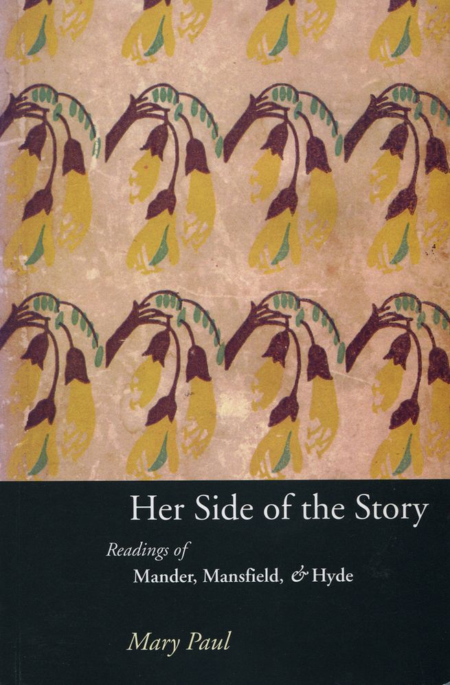 Her Side of the Story: Readings of Mansfield, Mander and Hyde
