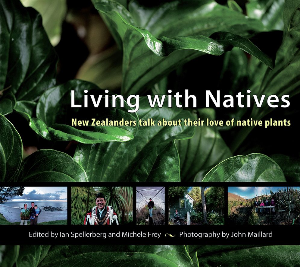 Living with Natives: New Zealanders Talk About Their Love of Native Plants