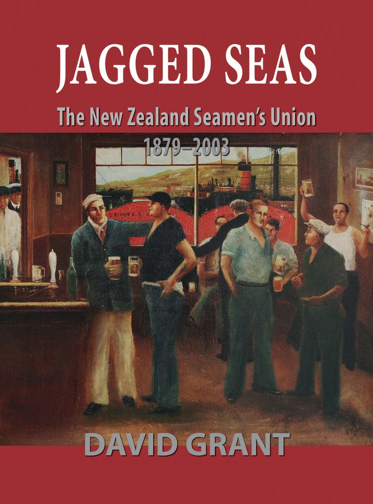 Jagged Seas: The New Zealand Seamen's Union, 1879-2003
