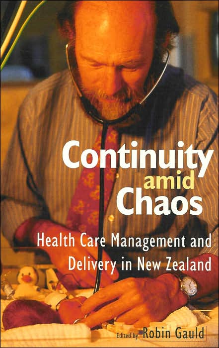 Continuity Amid Chaos: Health Care Management and Delivery in New Zealand