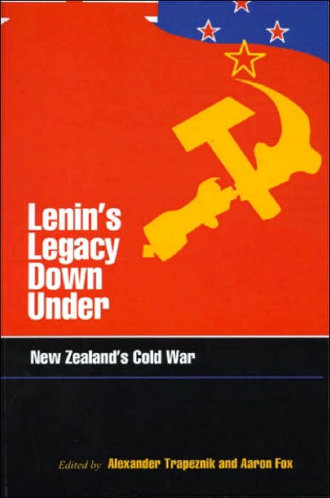 Lenin's Legacy down Under: New Zealand's Cold War