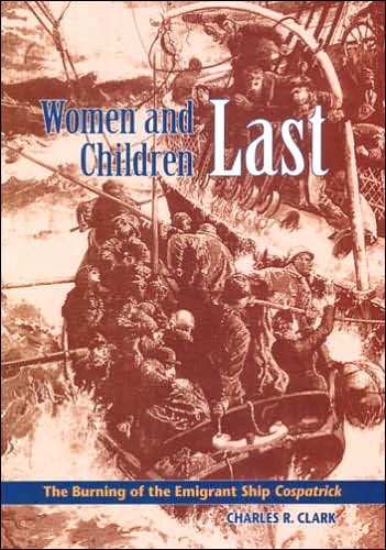 Women and Children Last: The Burning of the Emigrant Ship Cospatrick
