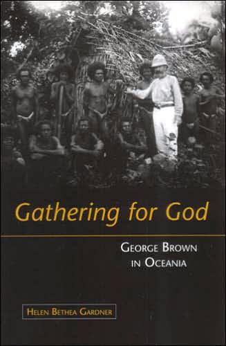 Gathering for God: George Brown in Oceania