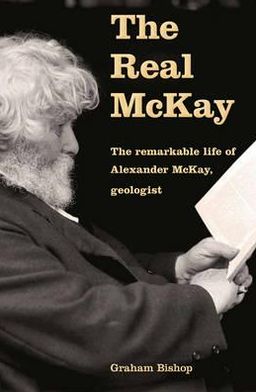 The Real McKay: The Remarkable Life of Alexander McKay