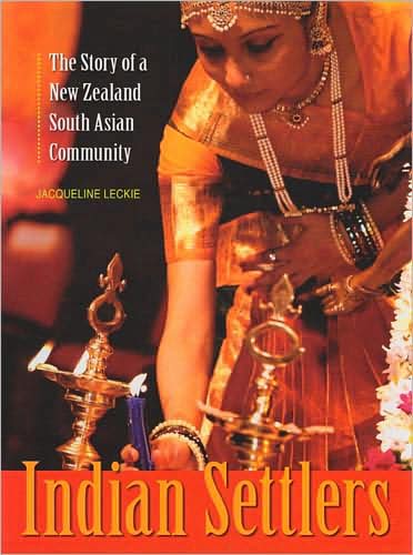 Indian Settlers: The Story of a New Zealand South Asian Community