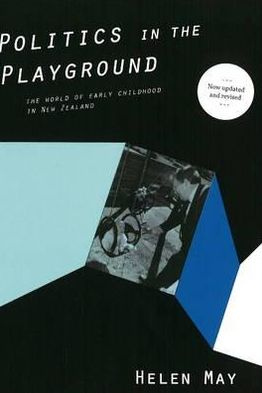 Politics in the Playground: The World of Early Childhood in New Zealand