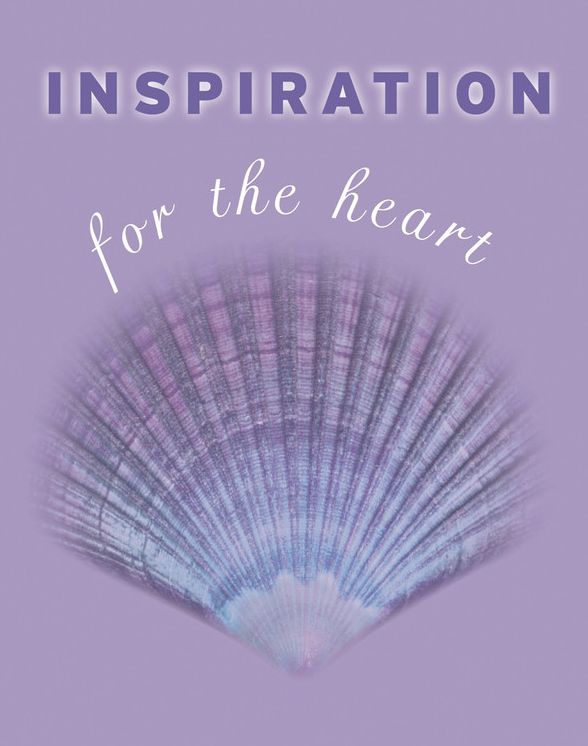 Inspiration for the Heart