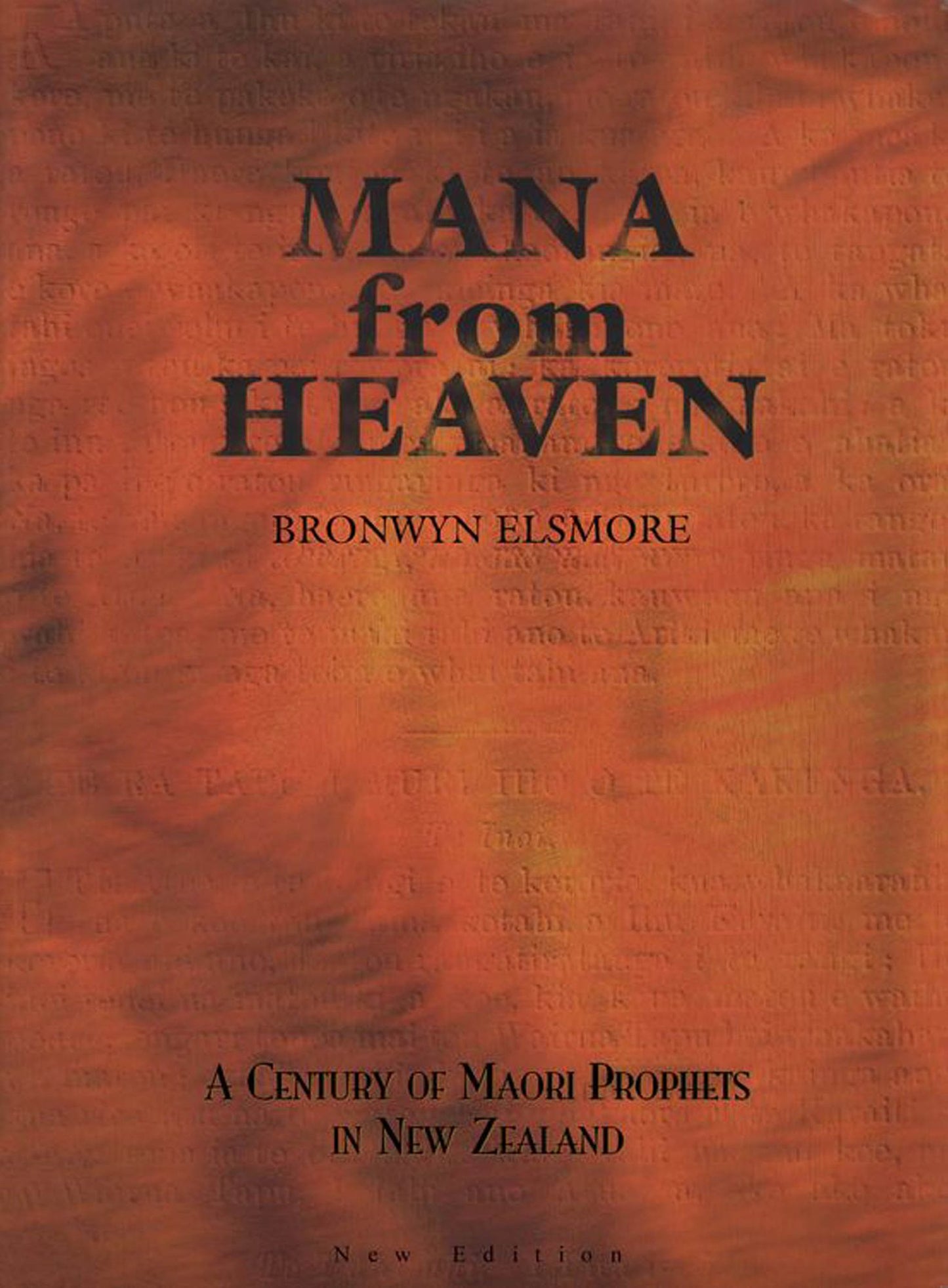 Mana from Heaven: A Century of Maori Prophets in New Zealand