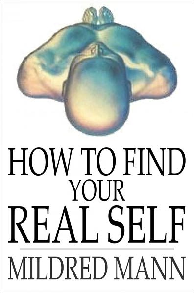 How to Find Your Real Self