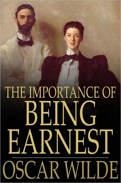 The Importance of Being Earnest: A Trivial Comedy for Serious People