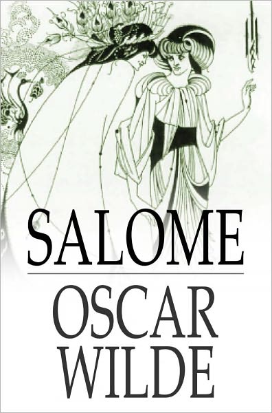 Salomé: A Tragedy in One Act