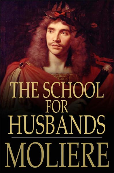 The School for Husbands: L'Ecole des maris