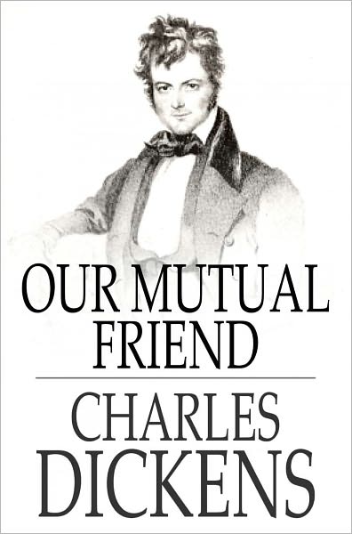Our Mutual Friend