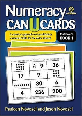Numeracy Can U Cards: A Creative Approach to Consolidating Essential Skills for the Older Student Platform 1 Book 1