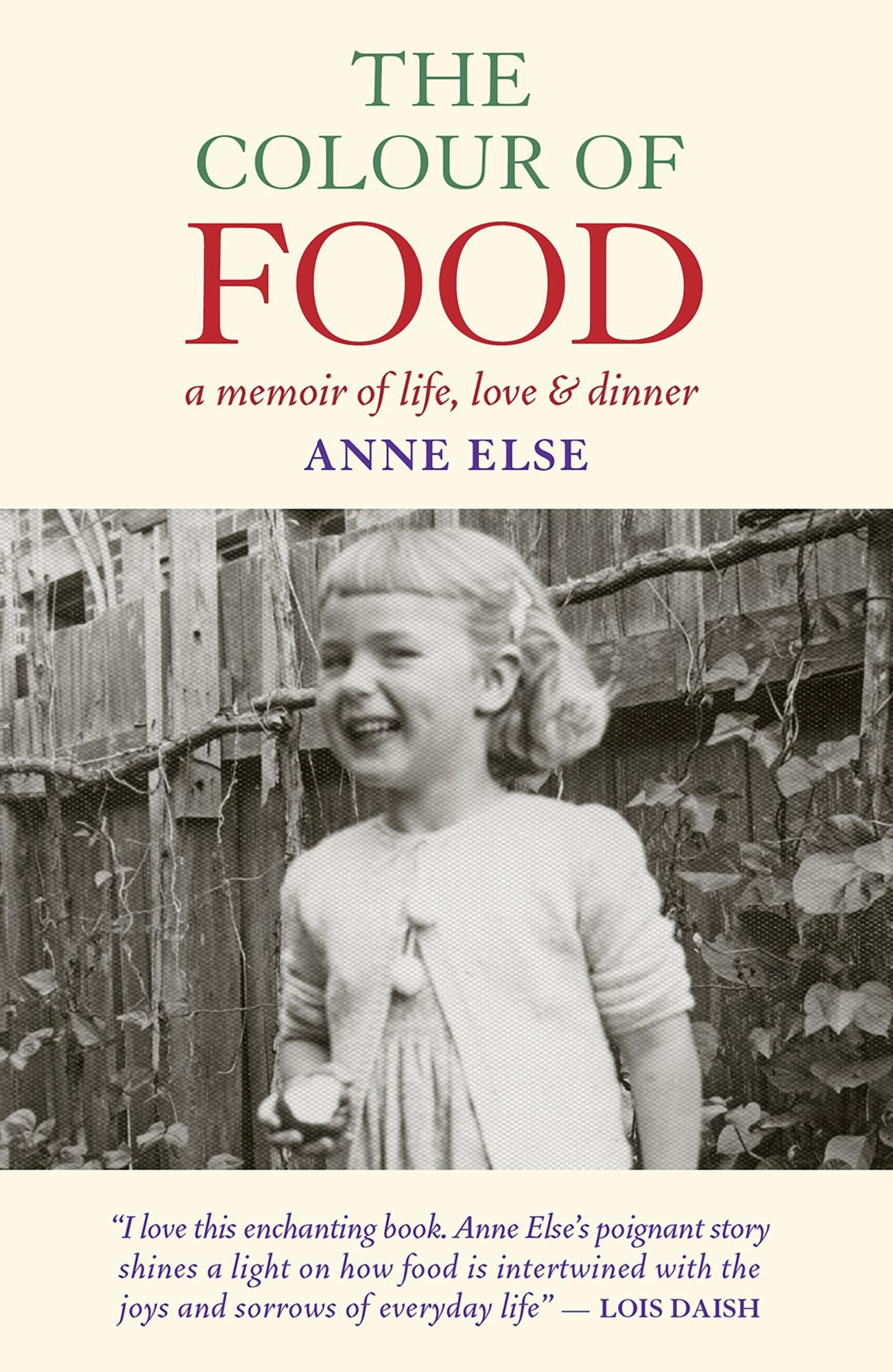 The Colour of Food: A Memoir of Life, Love and Dinner