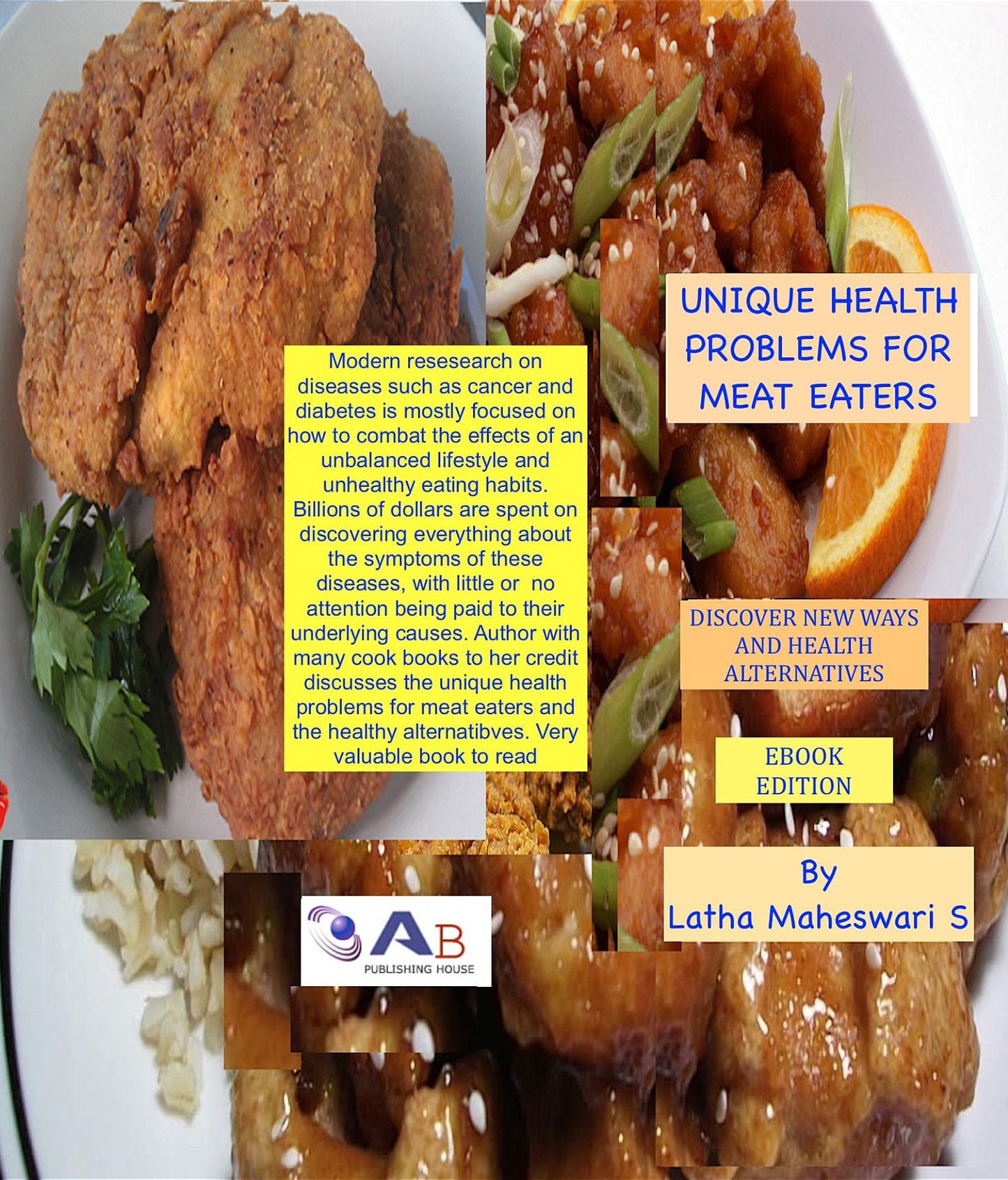 UNIQUE HEALTH PROBLEMS FOR MEAT EATERS: Discover New Ways and Healthy Alternatives