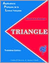 Triangle : Manuel de I'etudiant: Applications Pratiques de la Langue Francaise