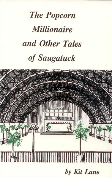 The Popcorn Millionaire and Other Tales of Saugatuck