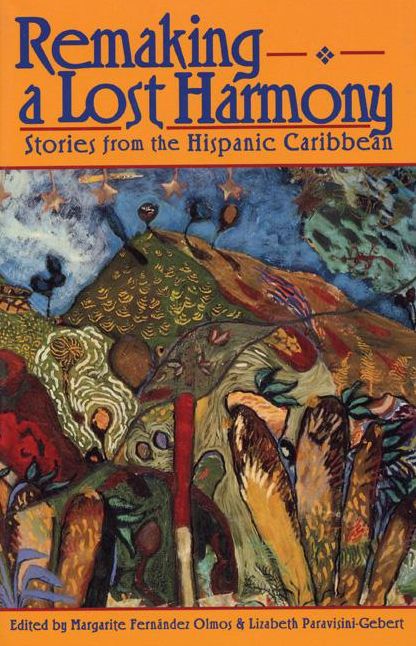 Remaking A Lost Harmony: Stories from the Hispanic Caribbean