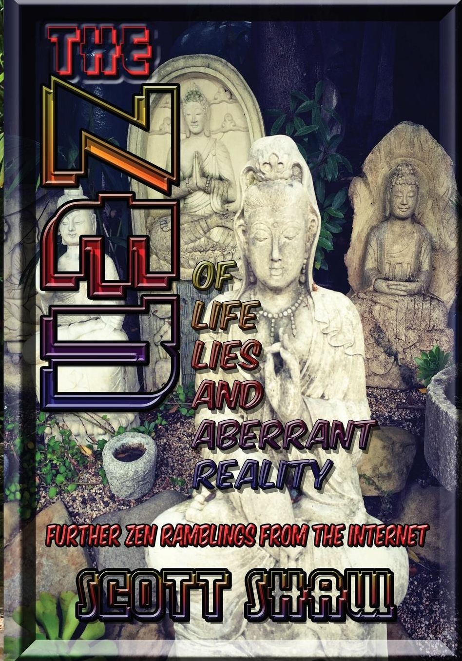 The Zen of Life, Lies, and Aberrant Reality