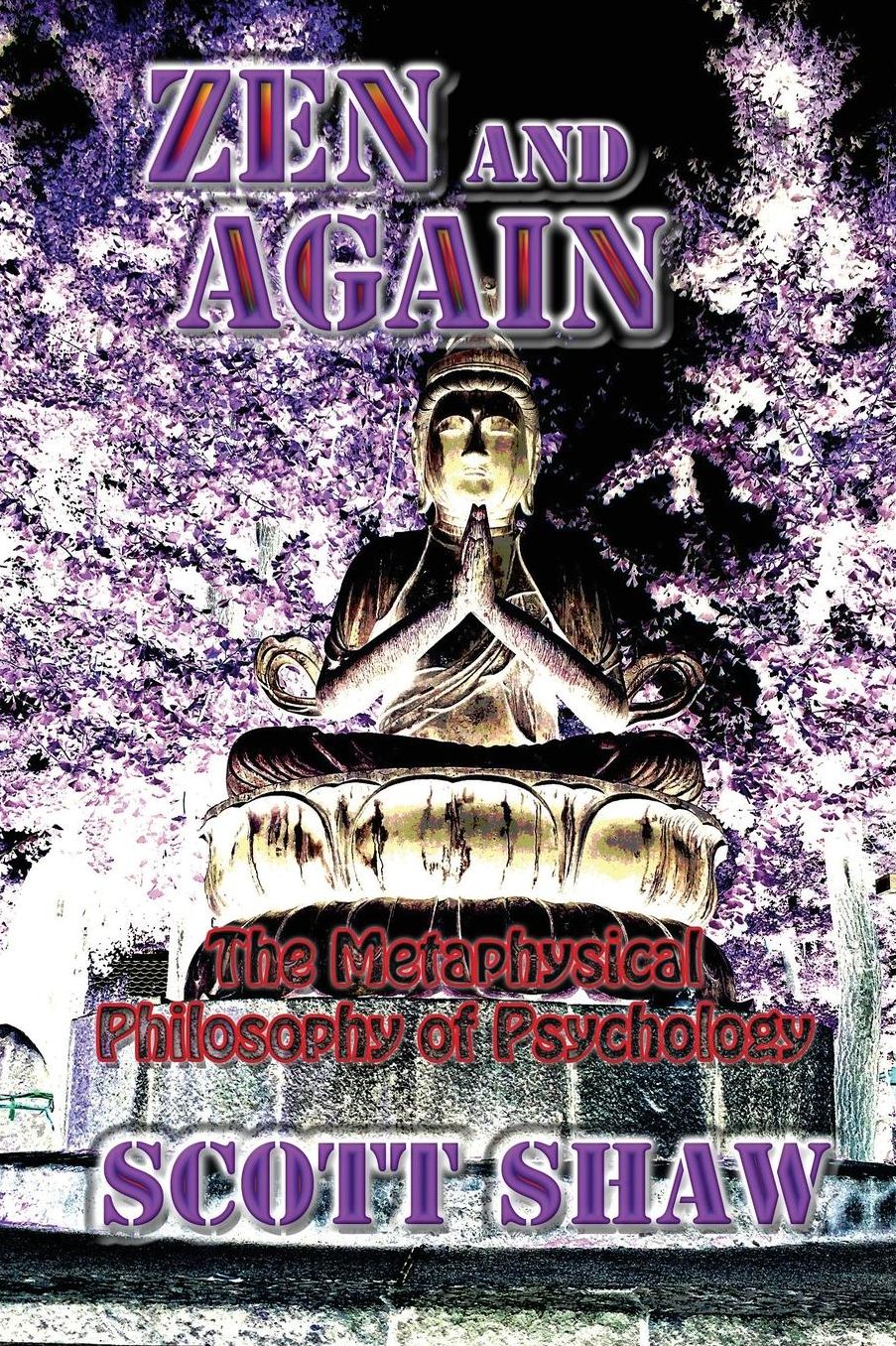 Zen and Again: The Metaphysical Philosophy of Psychology