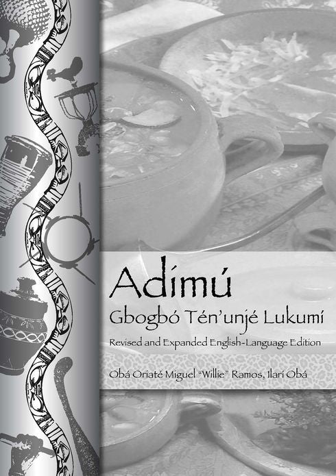 Adimú - Gbogbó Tén'unjé Lukumí: Revised and expanded English-Language Edition