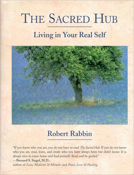 The Sacred Hub: Living in Your Real Self