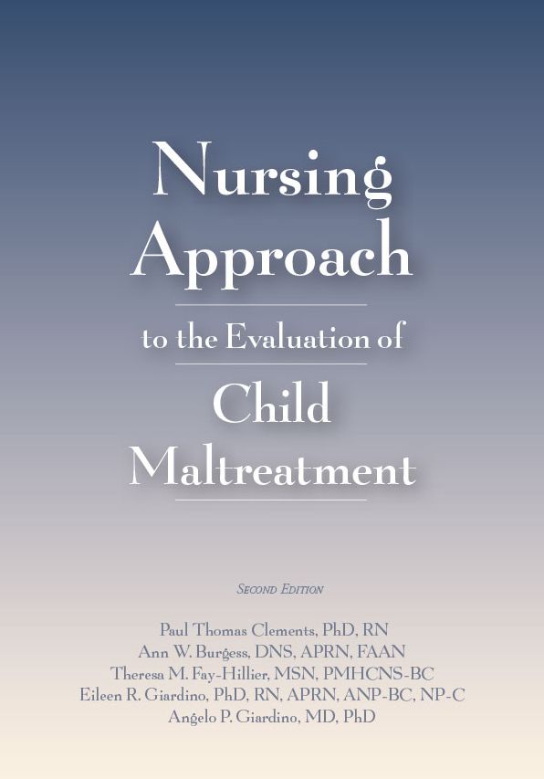 Nursing Approach to the Evaluation of Child Maltreatment 2e!