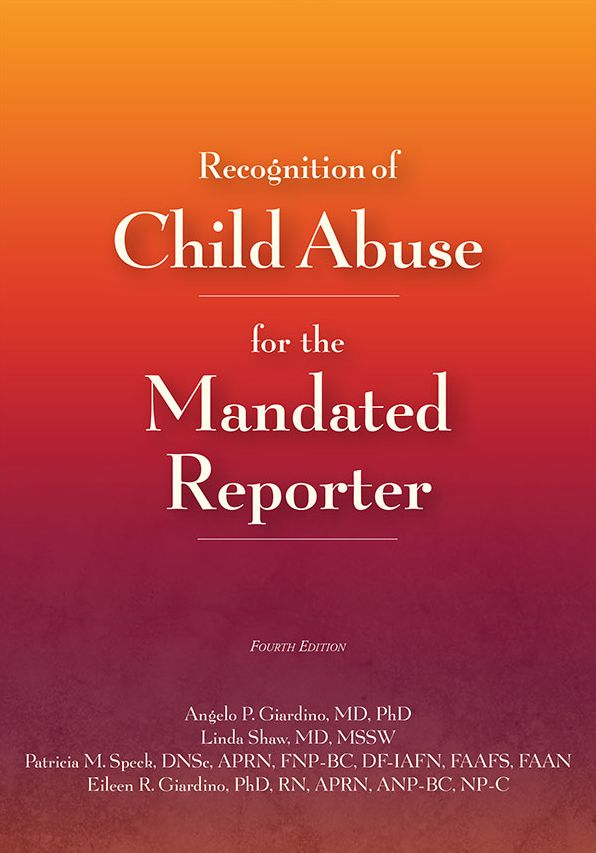 Recognition of Child Abuse for the Mandated Reporter 4e!
