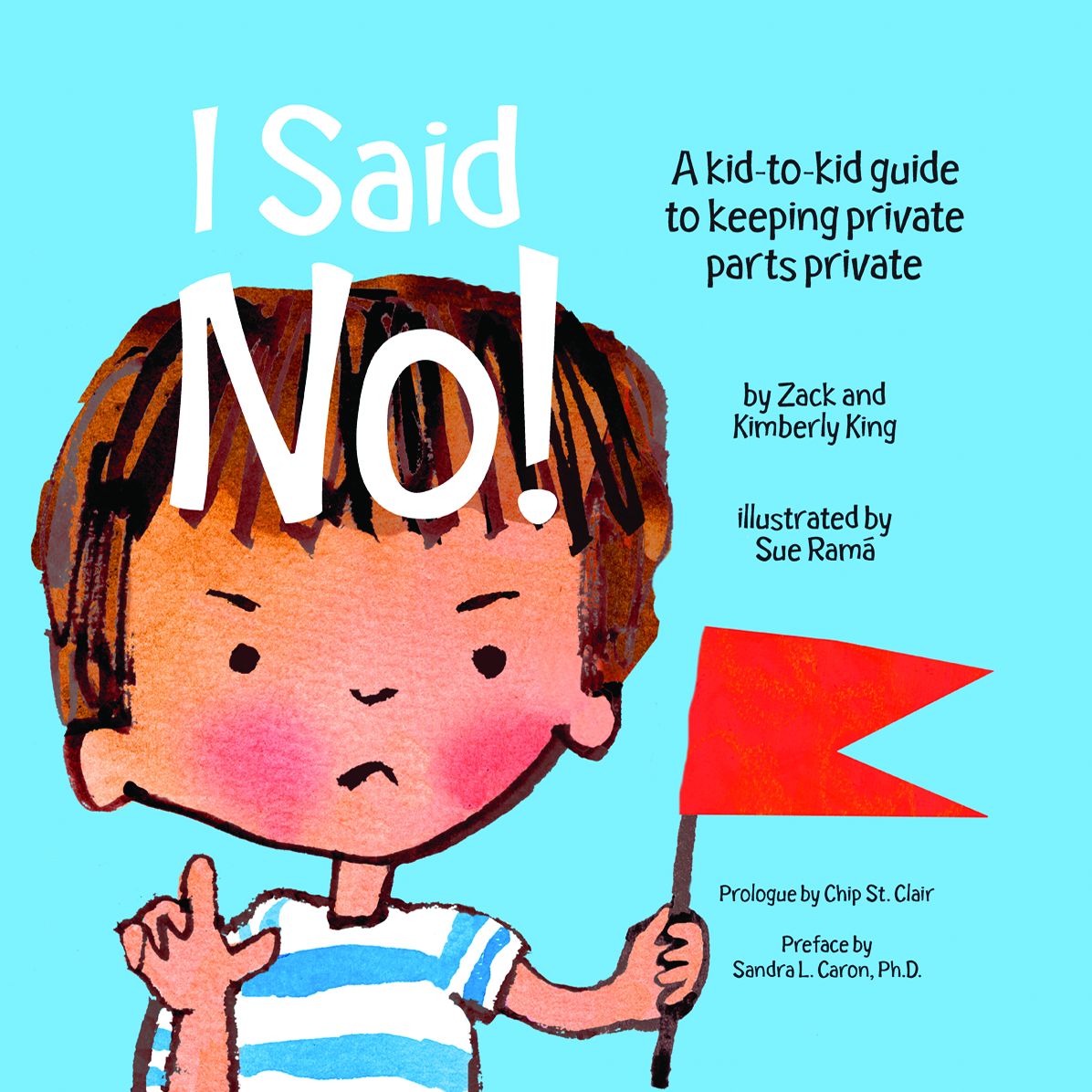 I Said No!: A kid-to-kid guide to keeping private parts private