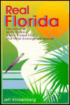 Real Florida: Key Lime Pies, Worm Fiddlers, a Man Called Frog and Other Endangered Species