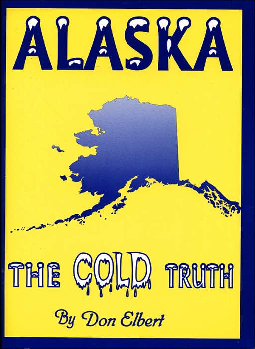 Alaska: The Cold Truth