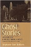 Ghost Stories of Charlotte and Mecklenburg County: Remnants of the Past in a New South
