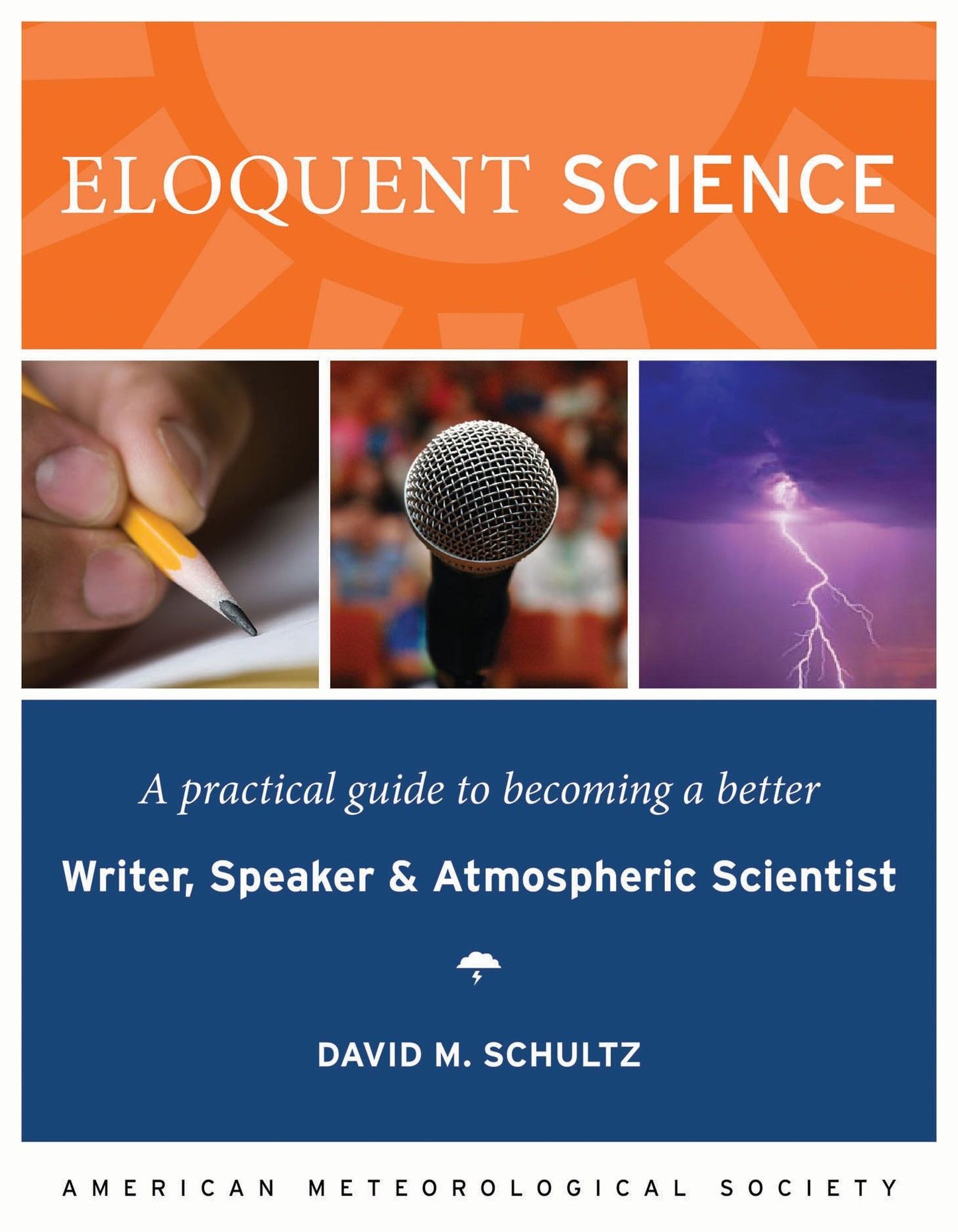 Eloquent Science: A Practical Guide to Becoming a Better Writer, Speaker and Scientist