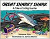 Great Sharky Shark: A Tale of a Big Hunter