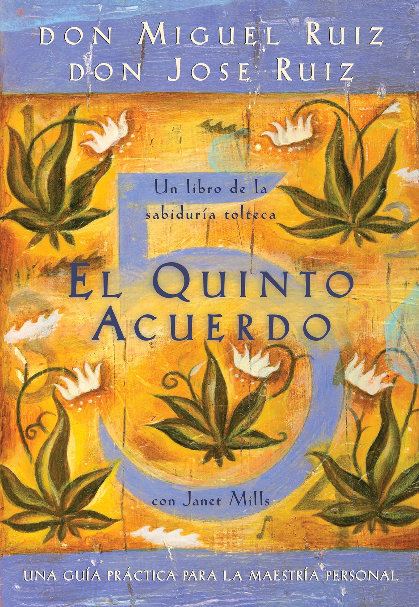 El quinto acuerdo: Una guía práctica para la maestría personal (The Fifth Agreement)