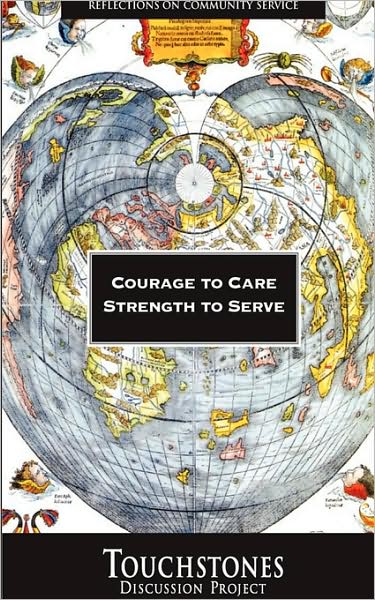 Courage To Care, Strength To Serve