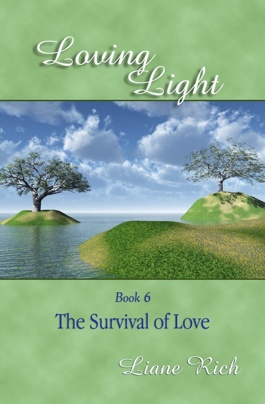 Loving Light Book 6, the Survival of Love