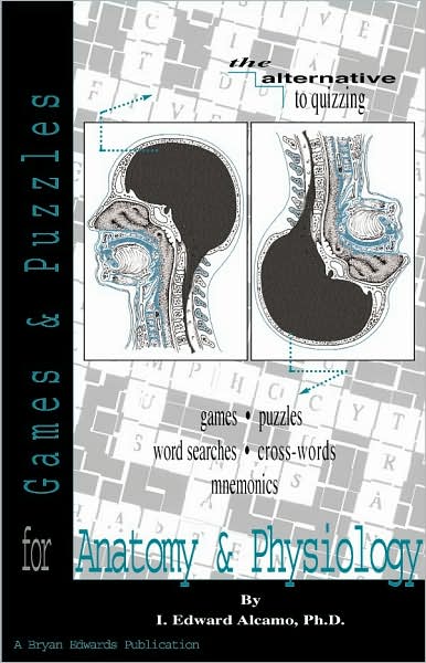 Games and Puzzles for Anatomy and Physiology