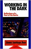 Working in the Dark: Reflections of a Poet of the Barrio