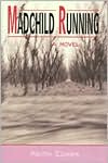 Madchild Running: A Young Native American Man Encounters an Amazing Variety of People