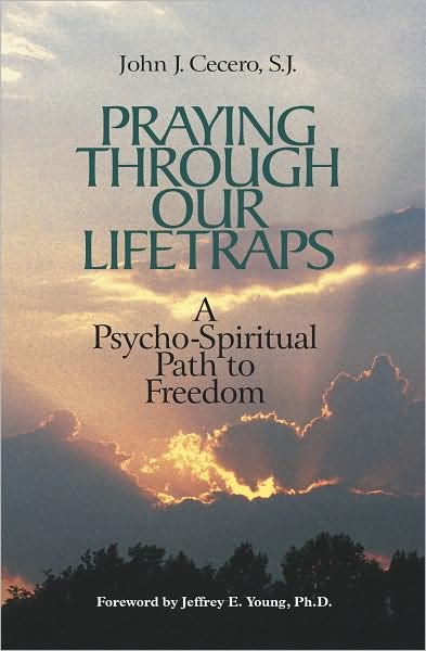 Praying through Our Lifetraps: A Psycho-Spiritual Path to Freedom