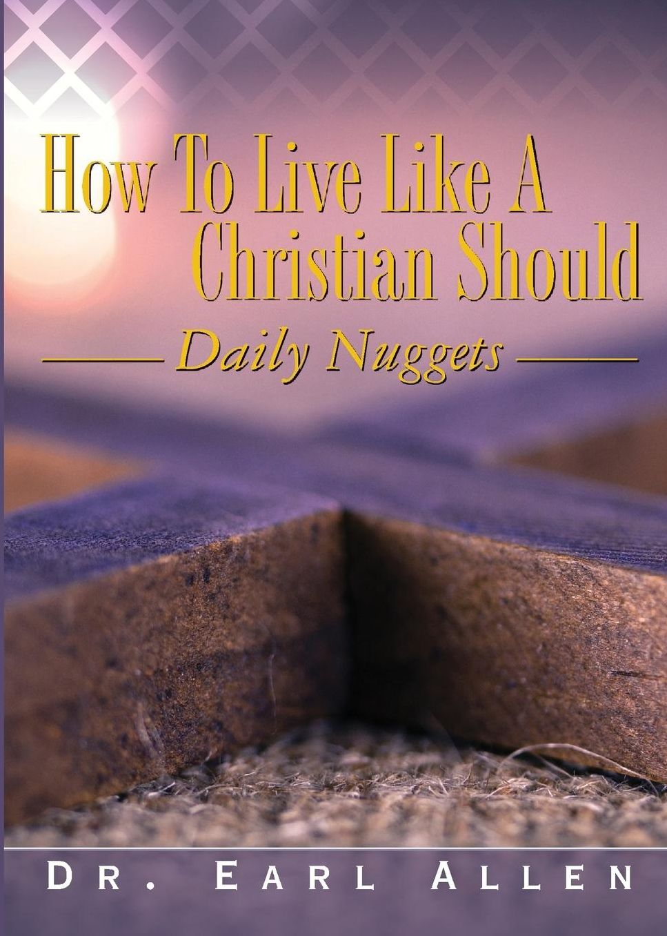 How To Live Like A Christian Should