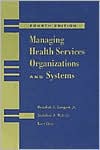 Managing Health Services Organizations And Systems