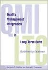 Quality Management Integration In Long-term Care: Guidelines for Excellence