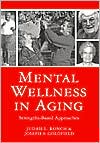 Mental Wellness in Aging: Strengths-Based Approaches