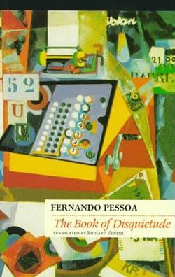 The Book of Disquietude by Bernardo Soares, assistant bookkeeper in the City of Lisbon