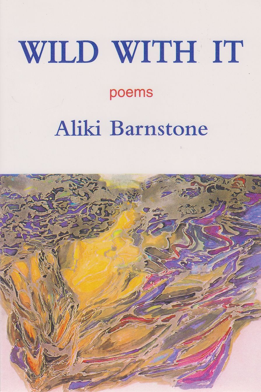 Wild With It: Poems