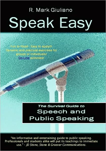 Speak Easy : The Survival Guide to Speech and Public Speaking