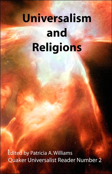 Universalism And Religions; Quaker Universalist Reader Number 2